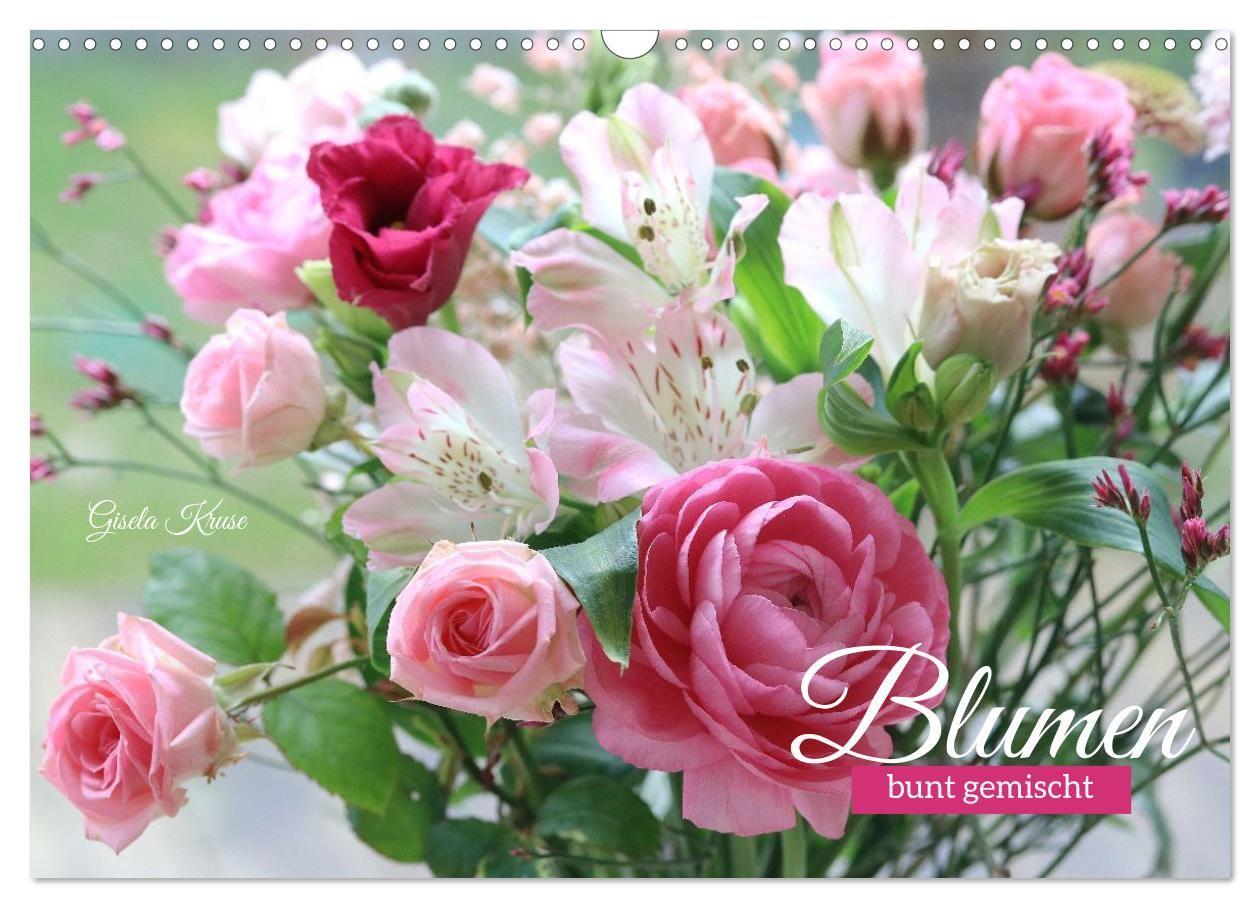 Blumen bunt gemischt (Wandkalender 2027 DIN A3 quer) CALVENDO Monatskalender