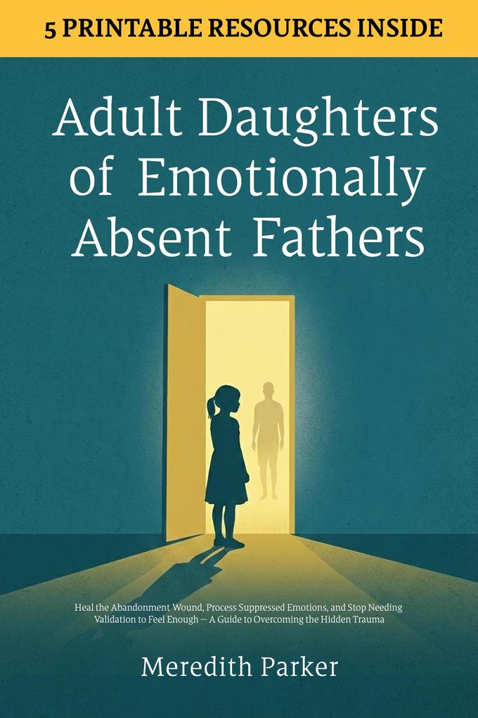 Adult Daughters of Emotionally Absent Fathers