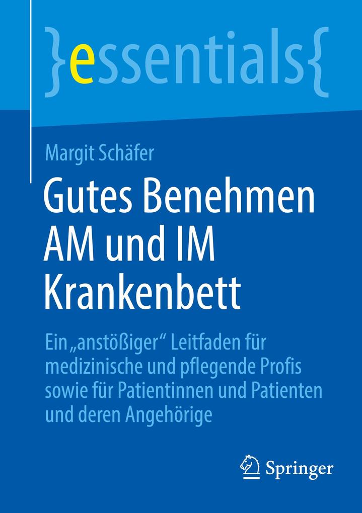 Gutes Benehmen AM und IM Krankenbett