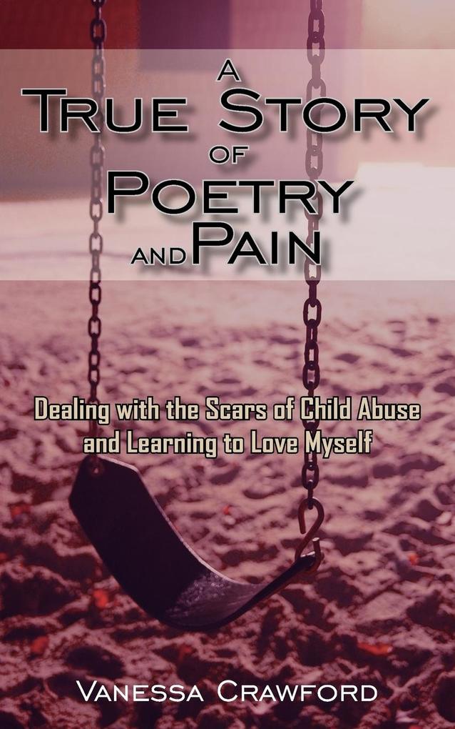 A True Story of Poetry and Pain