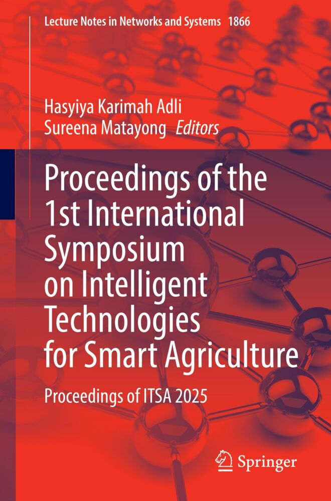 Proceedings of the 1st International Symposium on Intelligent Technologies for Smart Agriculture