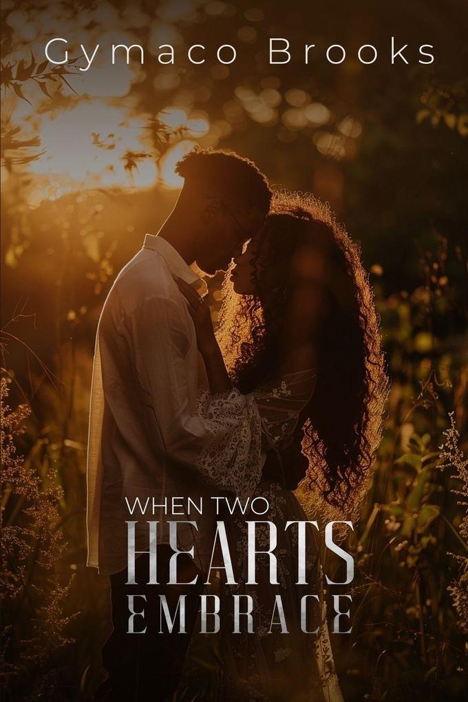 When Two Hearts Embrace