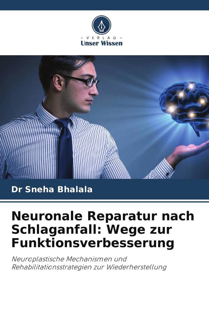 Neuronale Reparatur nach Schlaganfall: Wege zur Funktionsverbesserung
