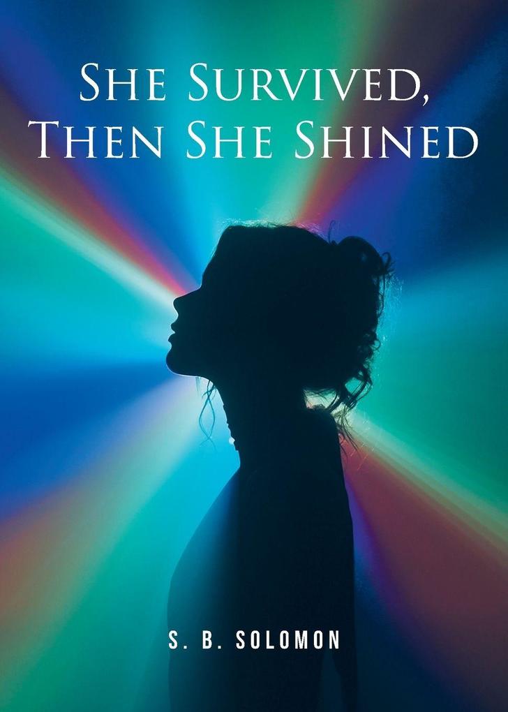 She Survived Then She Shined