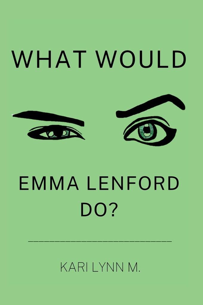 What Would Emma Lenford Do?