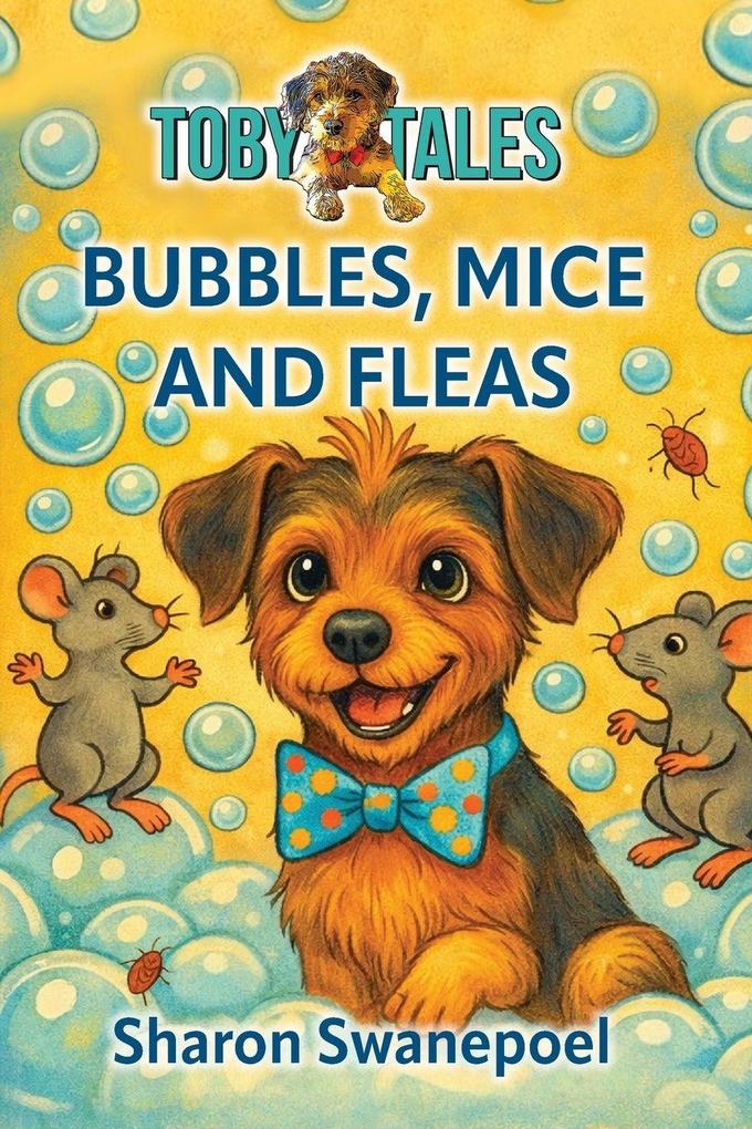 Bubbles Mice and Fleas