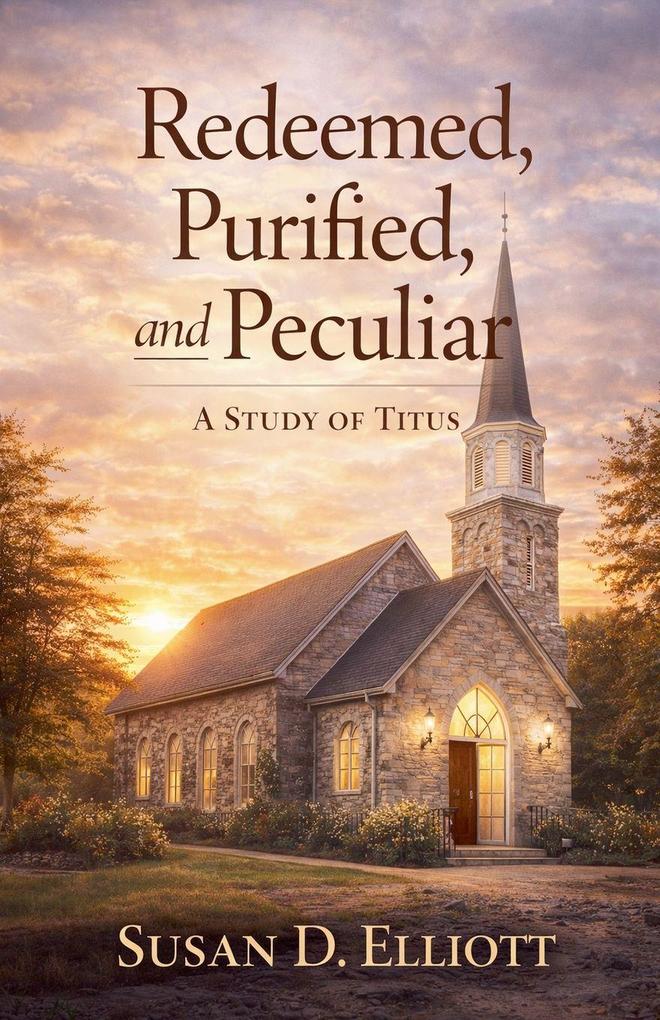 Redeemed Purified and Peculiar