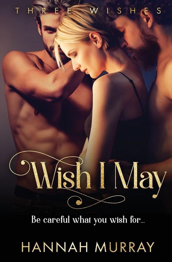 Wish I May