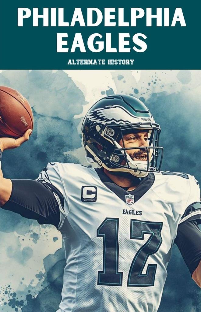 Philadelphia Eagles Alternate History