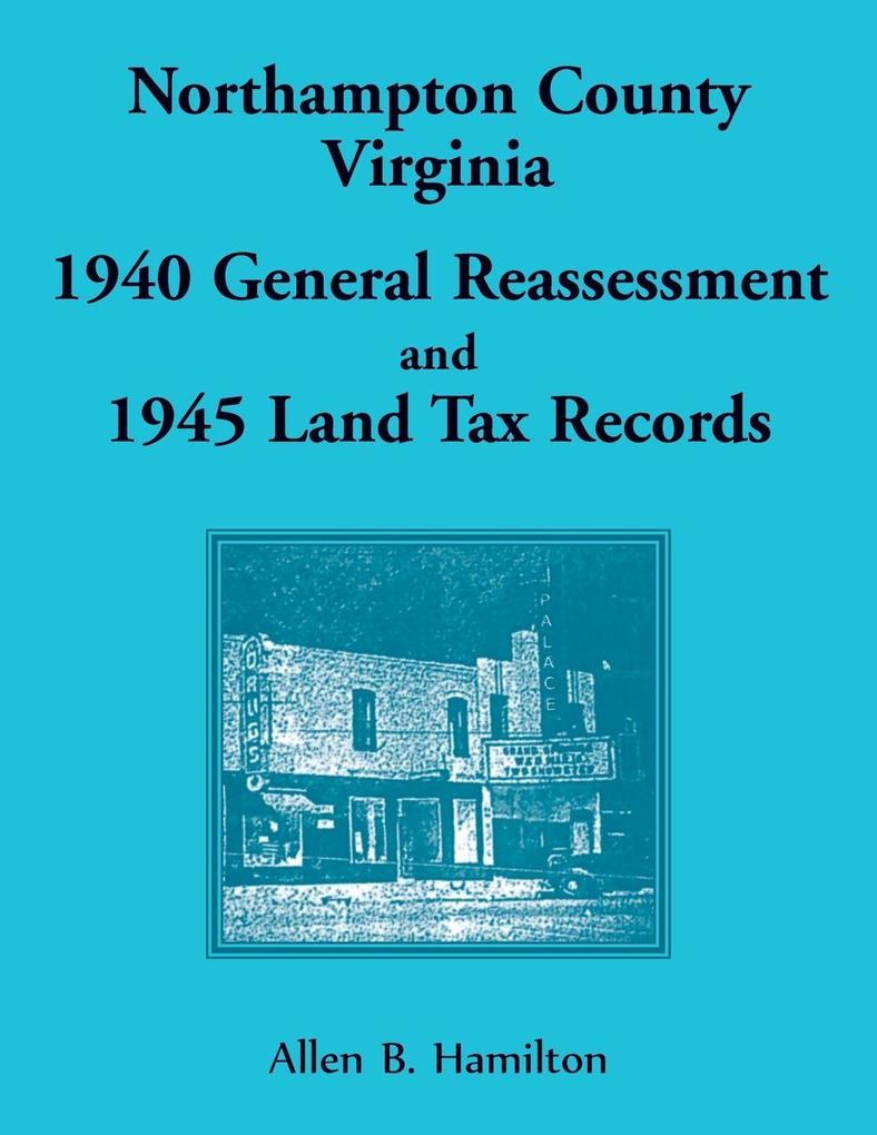 Northampton County Virginia 1940 General Reassessment and 1945 Land Tax Records