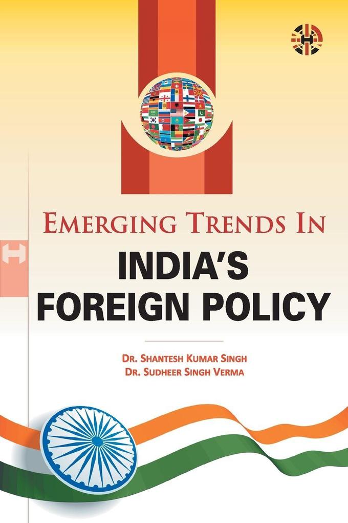 Emerging Trends in India's Foreign Policy