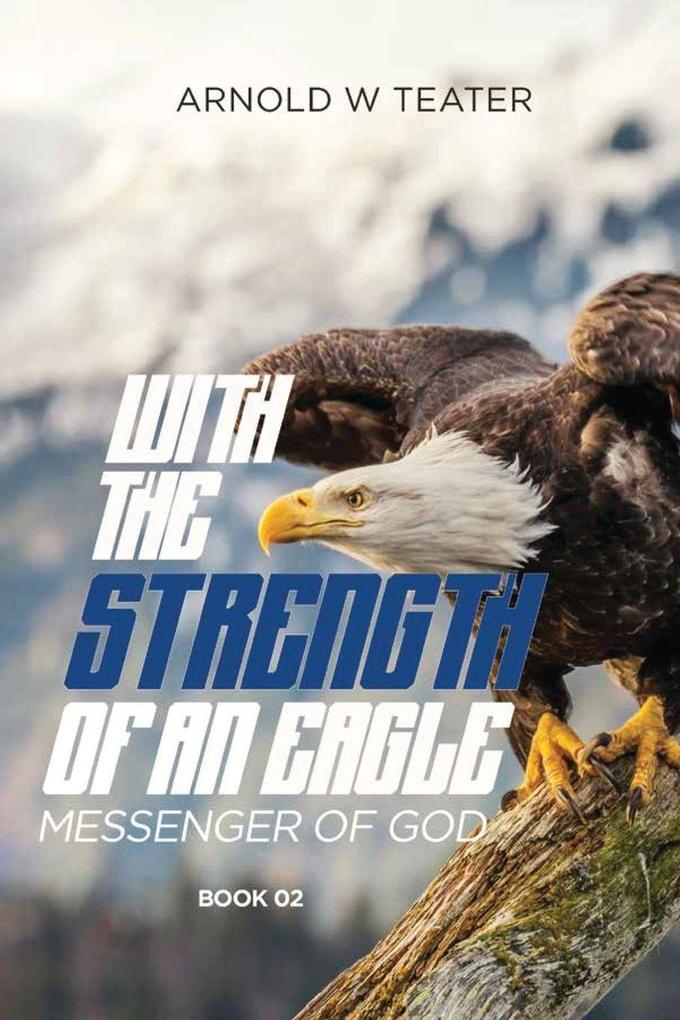 WITH THE STRENGTH OF AN EAGLE
