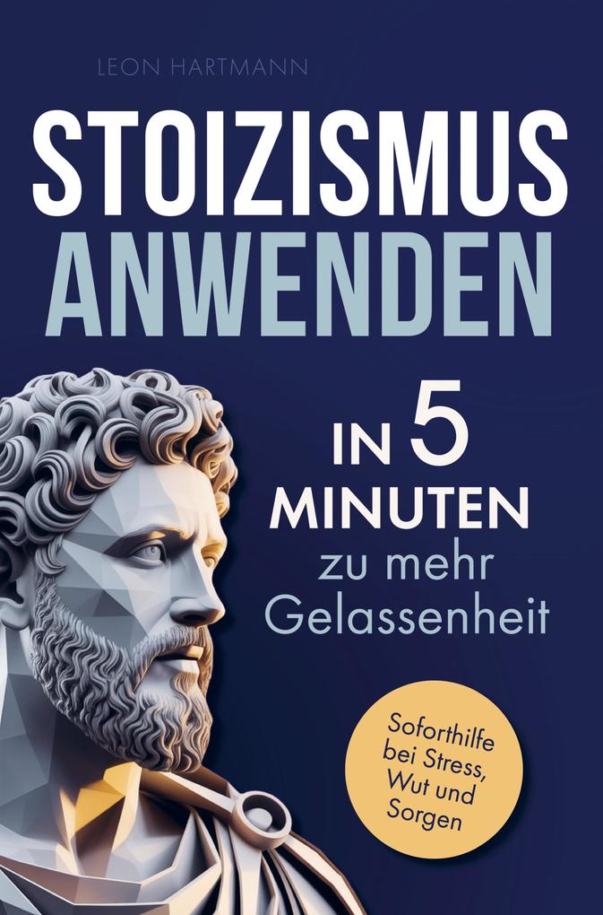 Stoizismus anwenden: In 5 Minuten zu mehr Gelassenheit