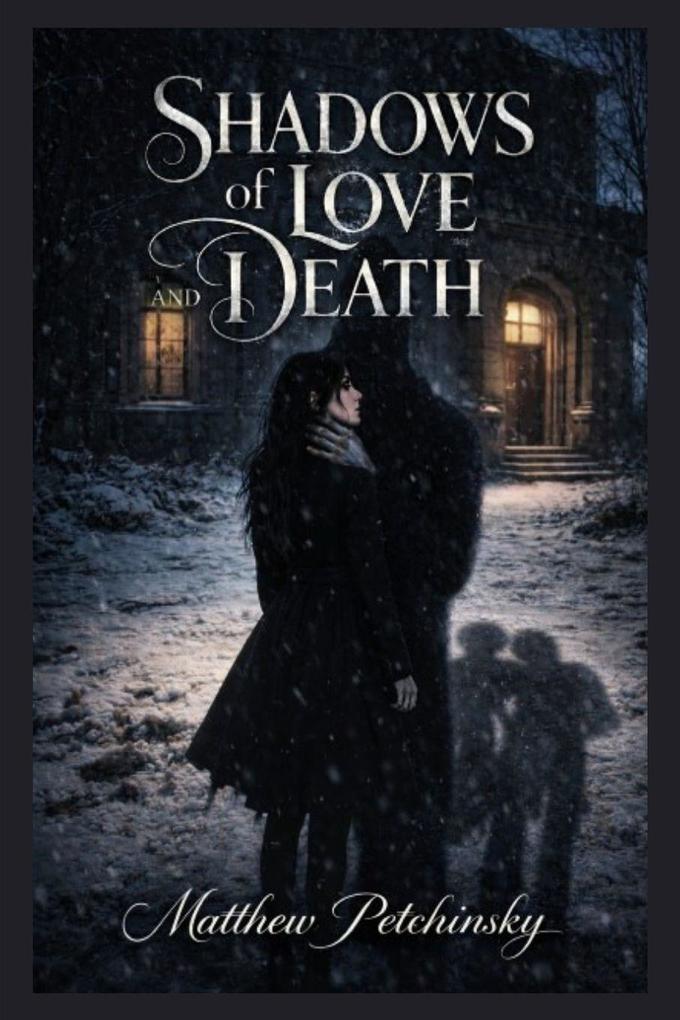 Shadows of Love and Death