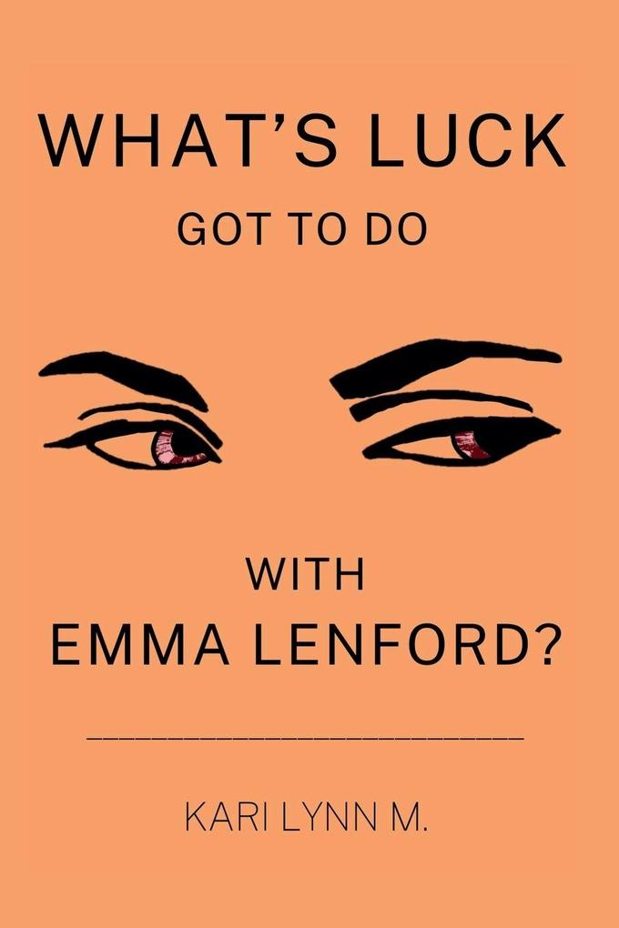 What's Luck Got to Do with Emma Lenford?