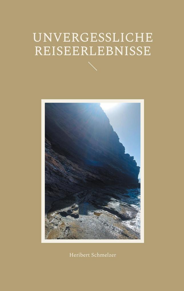 Unvergessliche Reiseerlebnisse