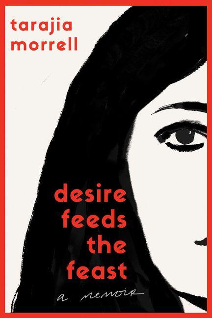 Desire Feeds the Feast