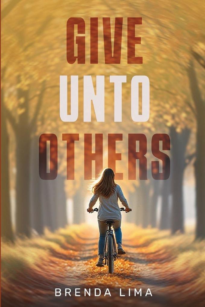 Give unto Others