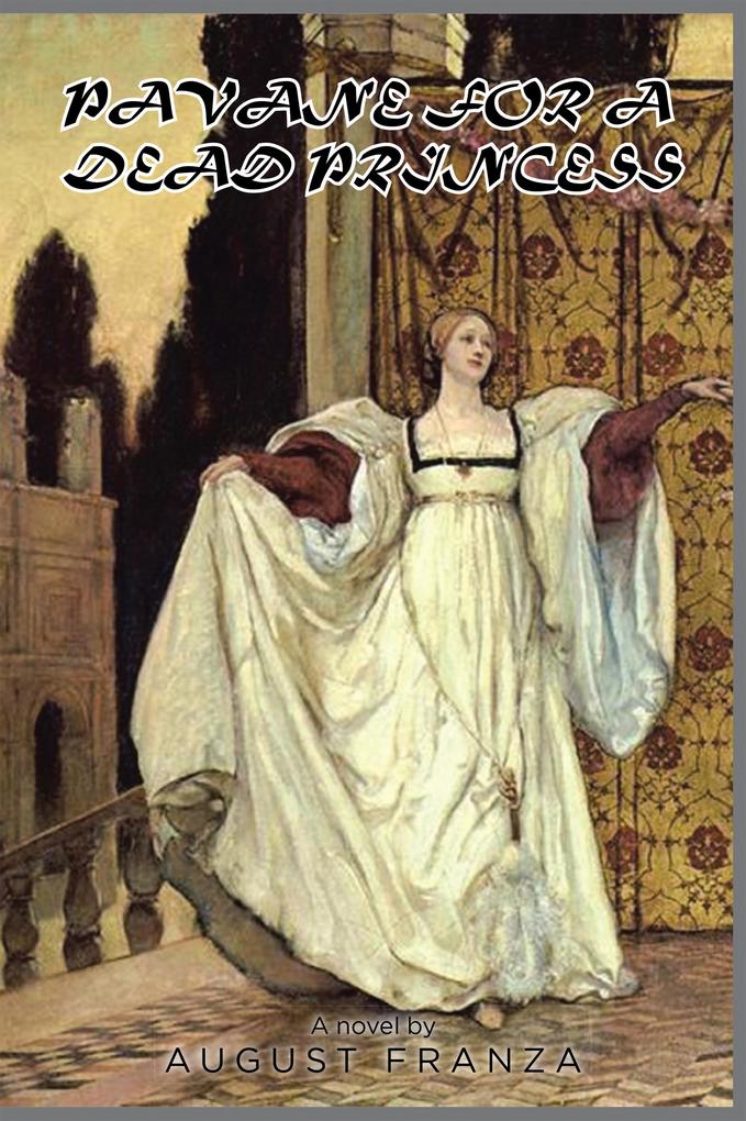 PAVANE FOR A DEAD PRINCESS