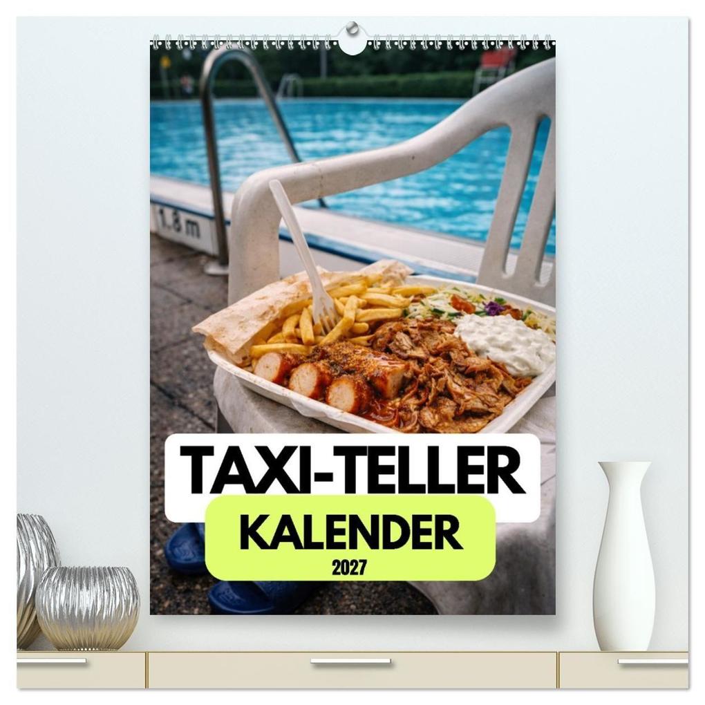 Taxi-Teller-Kalender (hochwertiger Premium Wandkalender 2027 DIN A2 hoch) Kunstdruck in Hochglanz