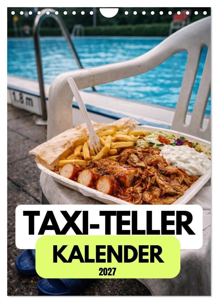 Taxi-Teller-Kalender (Wandkalender 2027 DIN A4 hoch) CALVENDO Monatskalender