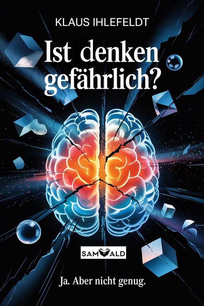 Ist denken gefährlich?