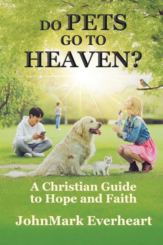 Do Pets Go To Heaven?