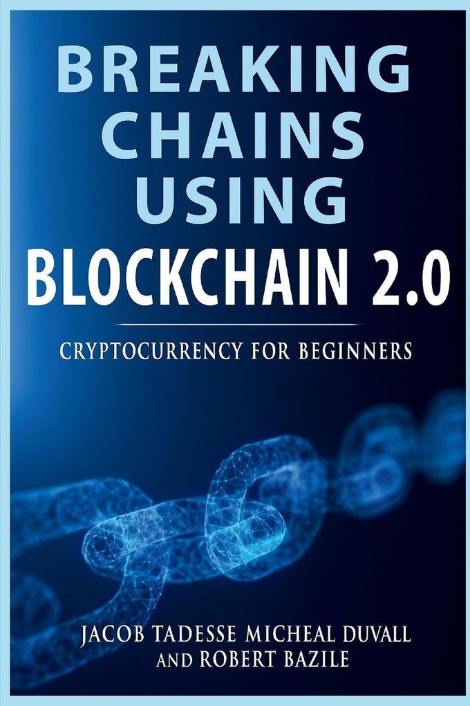 Breaking Chains Using Blockchain 2.0