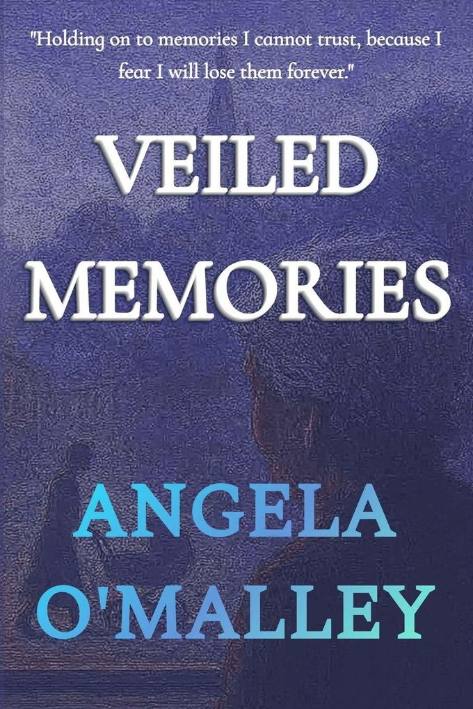 VEILED MEMORIES