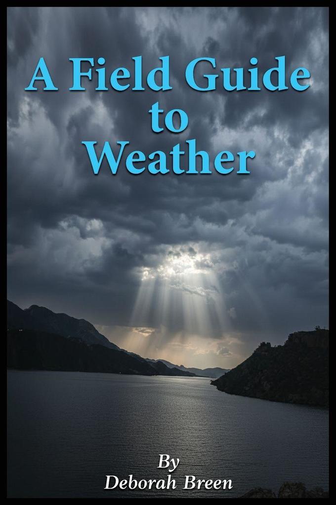 A Field Guide To Weather