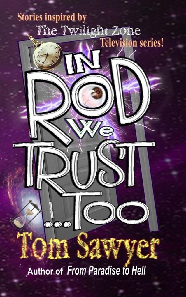 In Rod We Trust Too