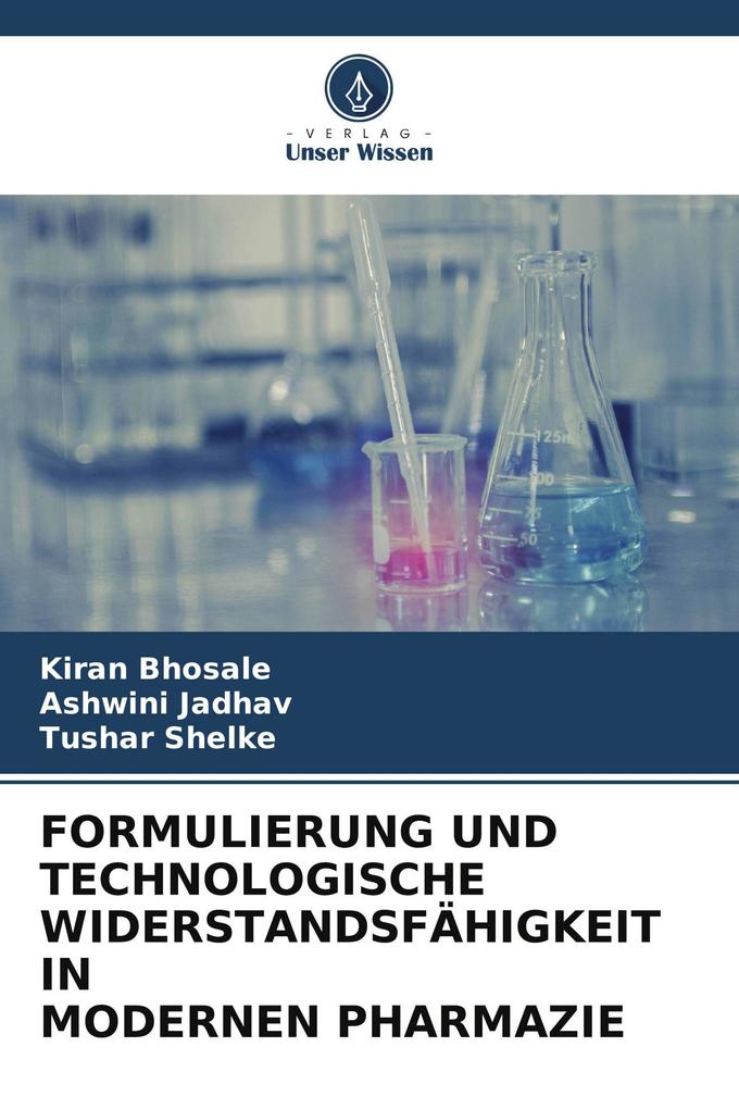 FORMULIERUNG UND TECHNOLOGISCHE WIDERSTANDSFÄHIGKEIT IN MODERNEN PHARMAZIE