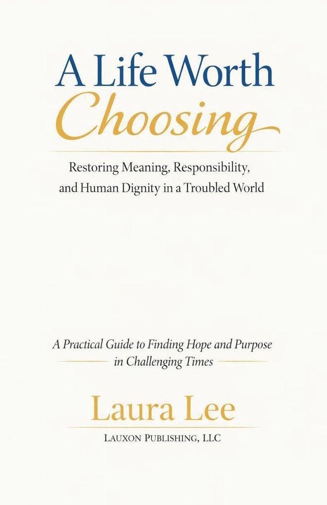 A Life Worth Choosing