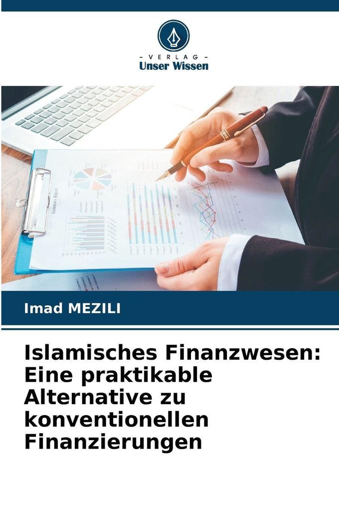 Islamisches Finanzwesen: Eine praktikable Alternative zu konventionellen Finanzierungen