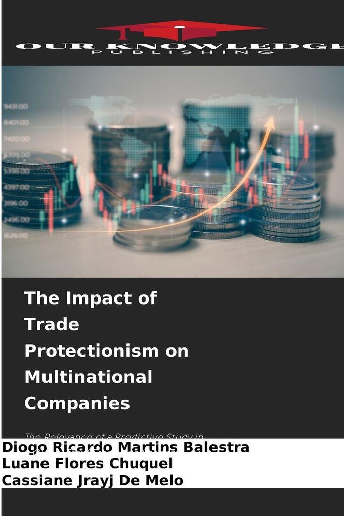 The Impact of Trade Protectionism on Multinational Companies