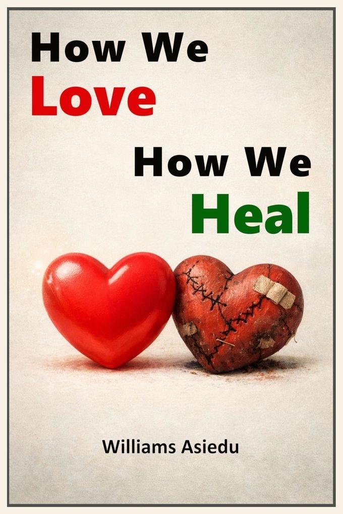 How We Love How We Heal
