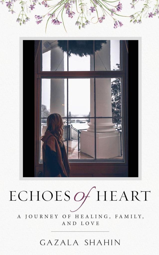 Echoes of Heart - A Journey of Healing Family and Love