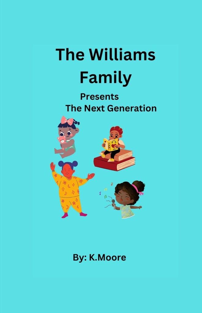 The Williams Family presents The Next Generation