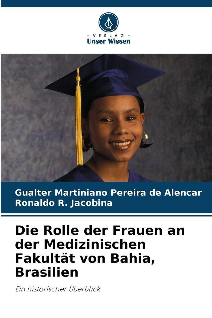 Die Rolle der Frauen an der Medizinischen Fakultät von Bahia Brasilien