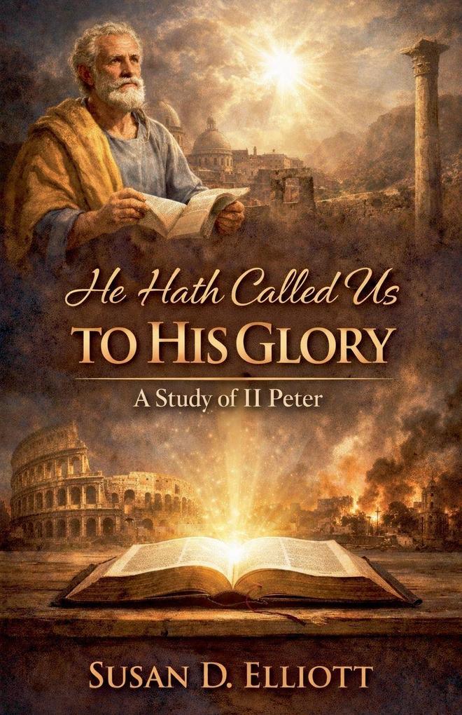He Hath Called Us to His Glory