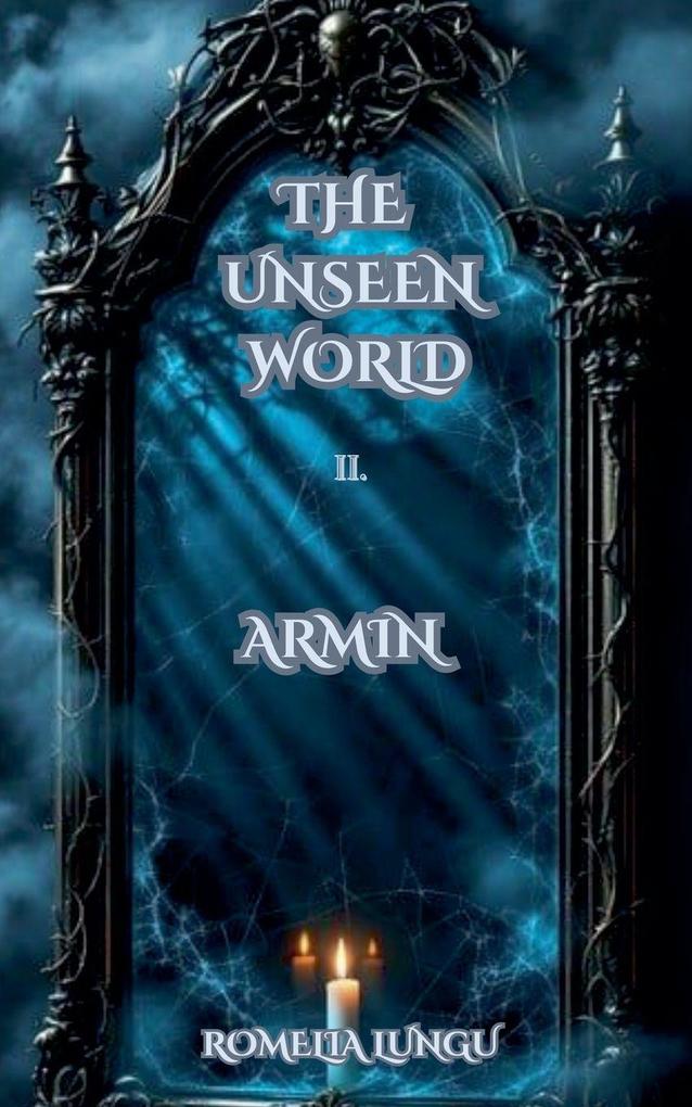 The Unseen World - Armin