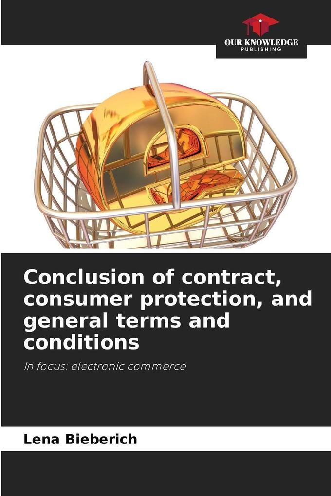 Conclusion of contract consumer protection and general terms and conditions