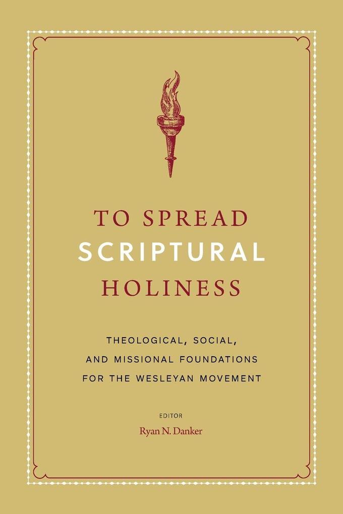 To Spread Scriptural Holiness