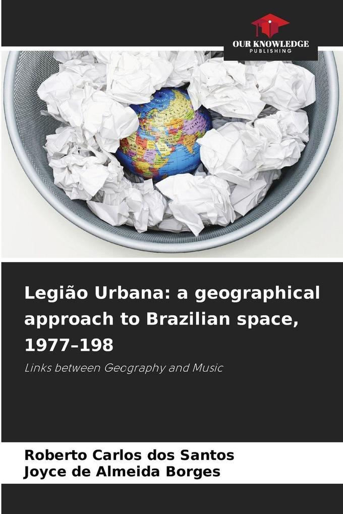 Legião Urbana: a geographical approach to Brazilian space 1977-198