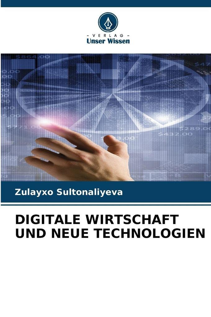 DIGITALE WIRTSCHAFT UND NEUE TECHNOLOGIEN