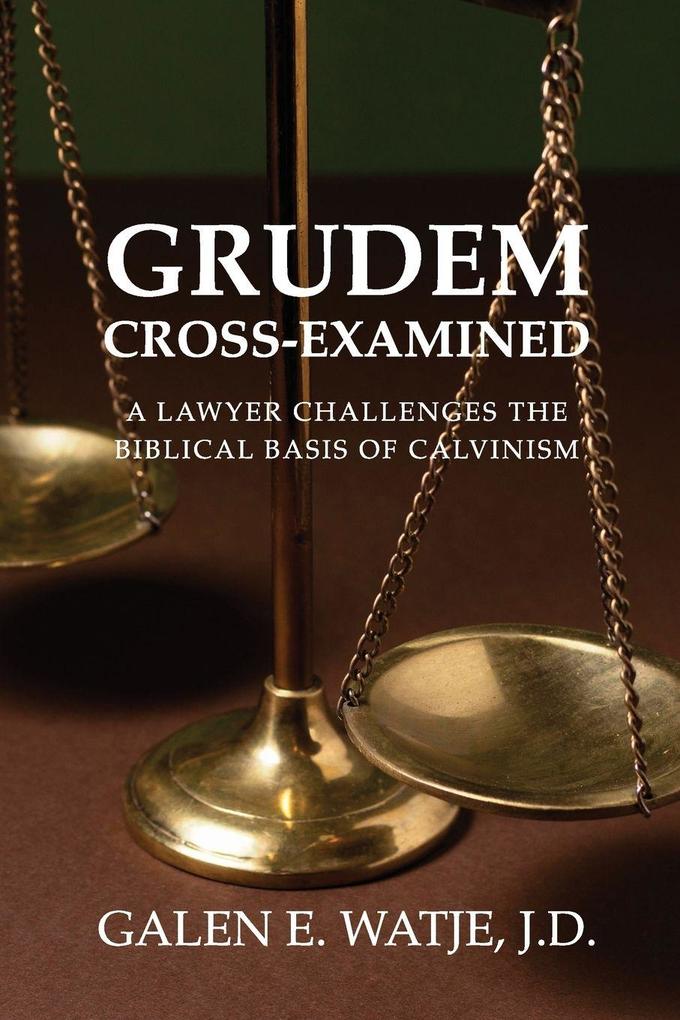 Grudem Cross-Examined