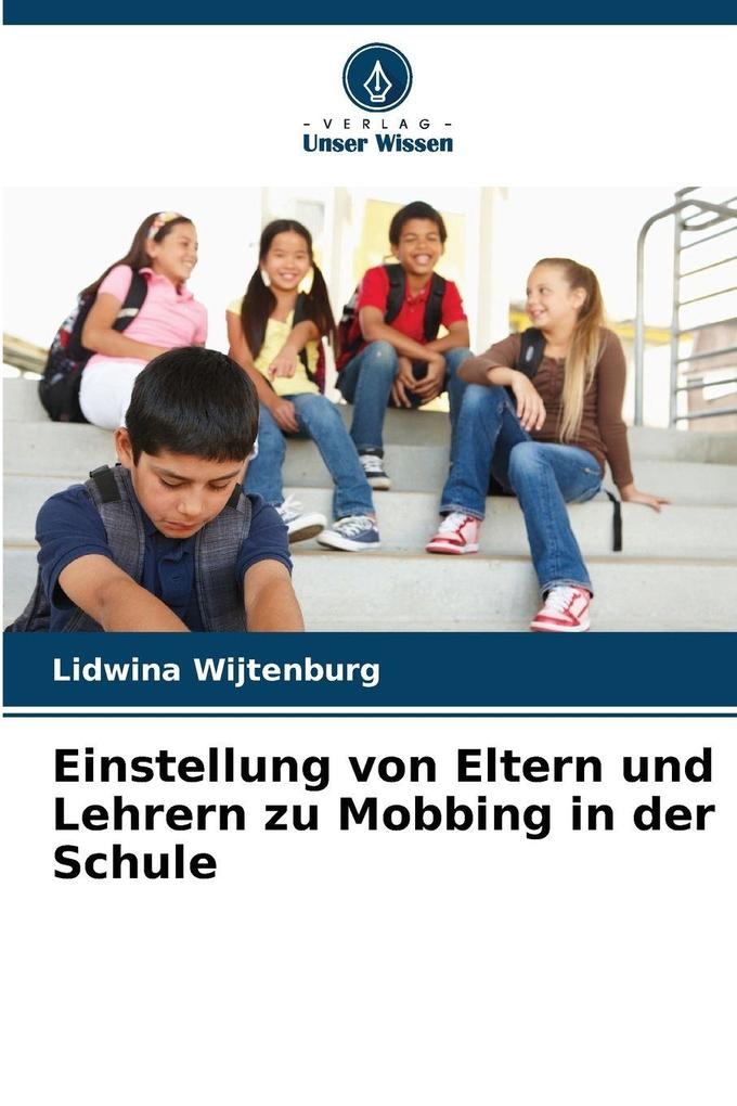 Einstellung von Eltern und Lehrern zu Mobbing in der Schule