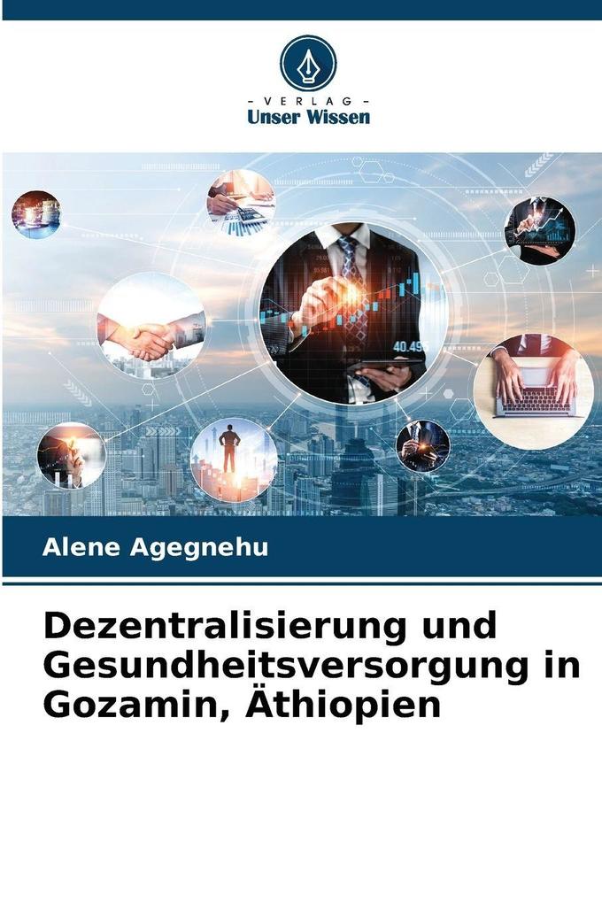 Dezentralisierung und Gesundheitsversorgung in Gozamin Äthiopien