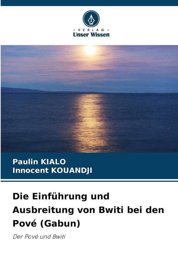 Die Einführung und Ausbreitung von Bwiti bei den Pové (Gabun)