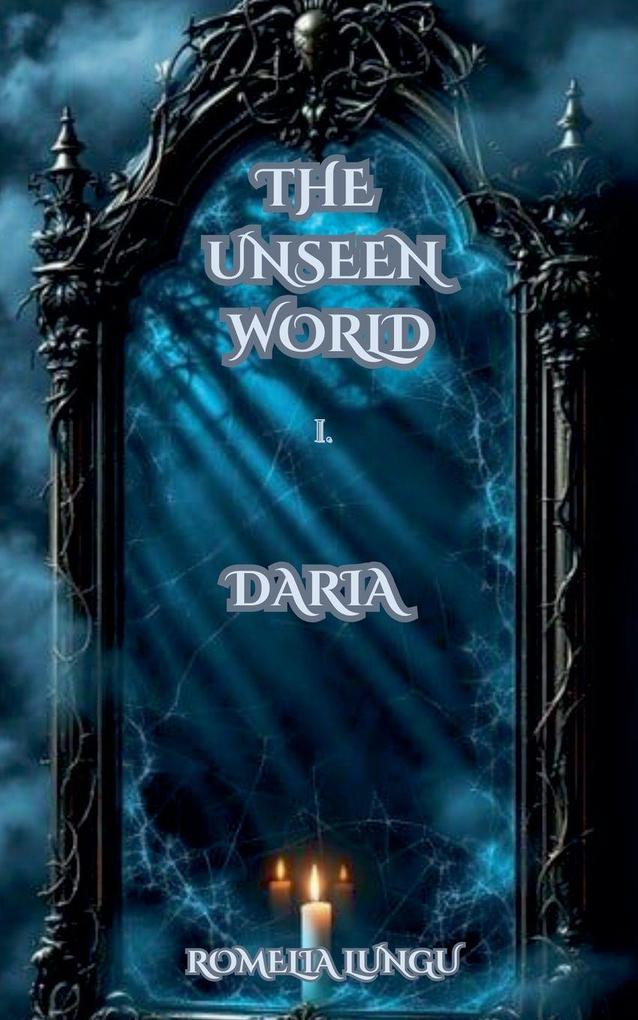 The Unseen World - Daria